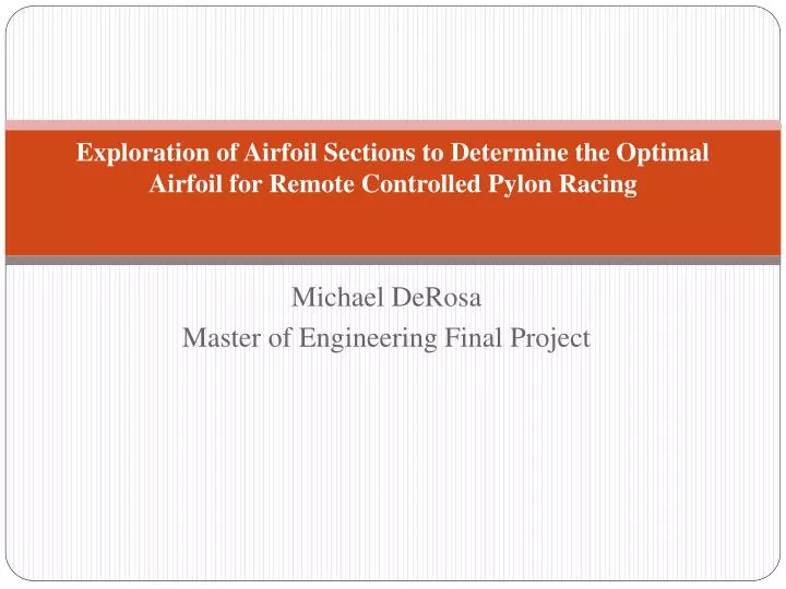 exploration of airfoil sections to determine the optimal airfoil for remote controlled pylon racing