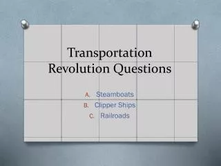 Transportation Revolution Questions