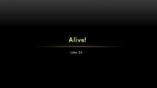 alive