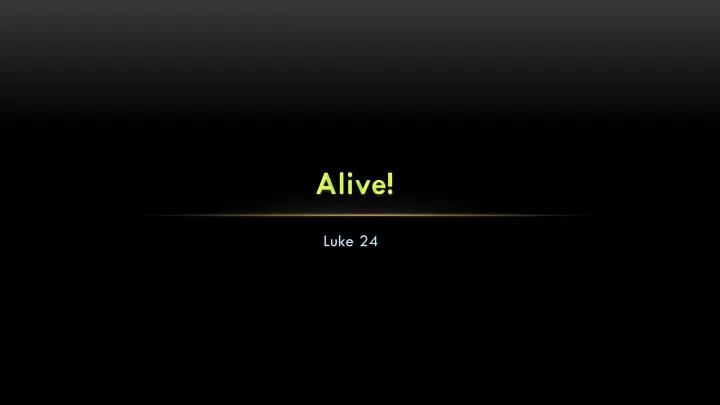 alive