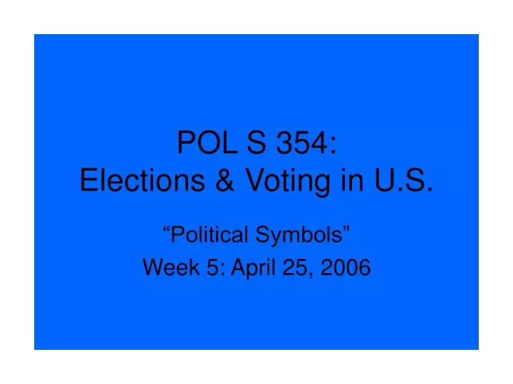 pol s 354 elections voting in u s
