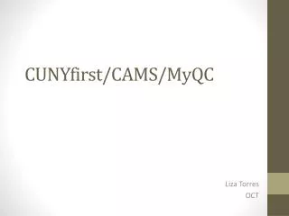 CUNYfirst/CAMS/ MyQC