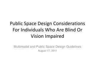 Public Space Design Considerations For Individuals Who Are Blind Or Vision Impaired