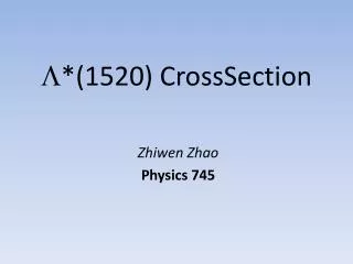 L * (1520) CrossSection
