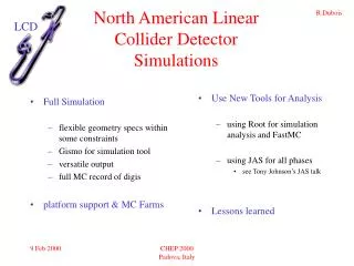 North American Linear Collider Detector Simulations