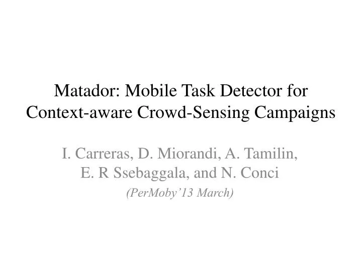 matador mobile task detector for context aware crowd sensing campaigns