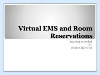 Virtual EMS and Room Reservations