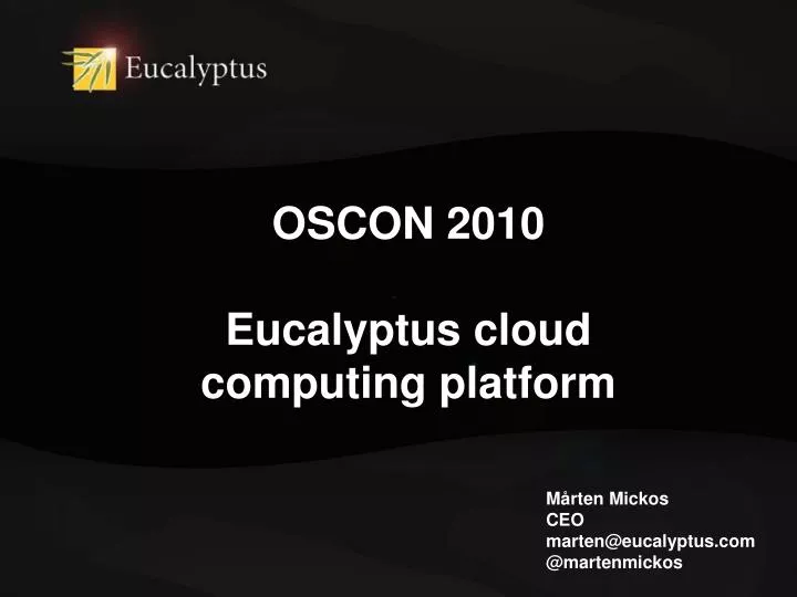 oscon 2010 eucalyptus cloud computing platform