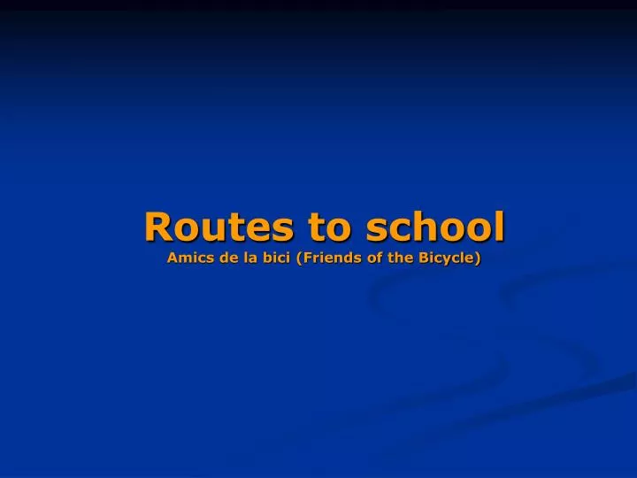 routes to school amics de la bici friends of the bicycle