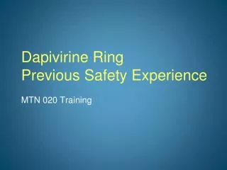 Dapivirine Ring Previous Safety Experience