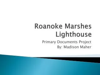 Roanoke Marshes Lighthouse