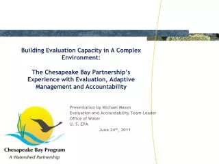 Presentation by Michael Mason Evaluation and Accountability Team Leader Office of Water U. S. EPA