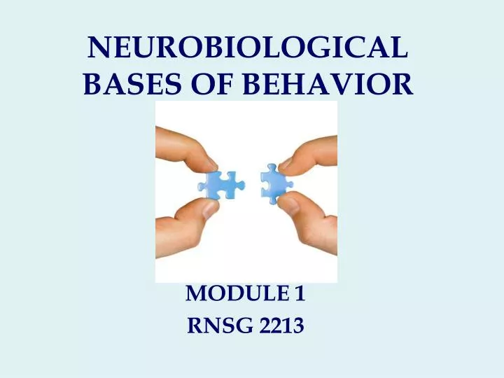 neurobiological bases of behavior
