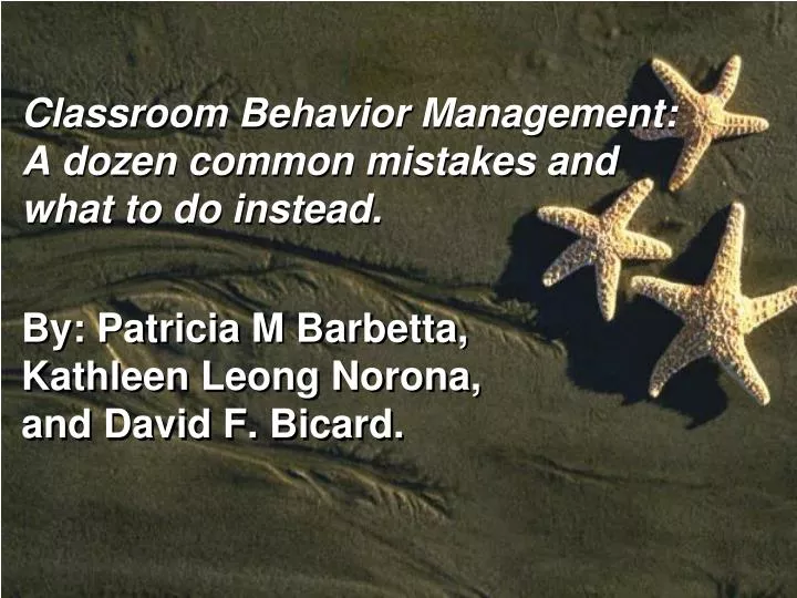 classroom behavior management a dozen common mistakes and what to do instead