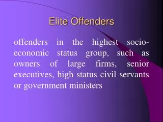 Elite Offenders