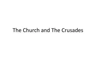 The Church and The Crusades