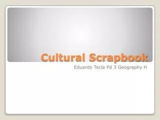 Cultural Scrapbook