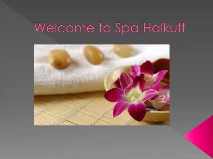 welcome to spa halkuff