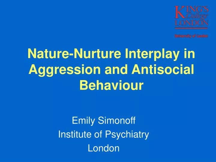 nature nurture interplay in aggression and antisocial behaviour