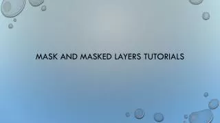 Mask and masked layers tutorials