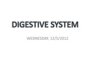 DIGESTIVE SYSTEM