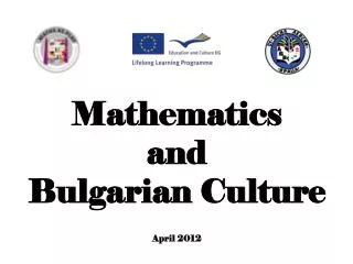 Mathematics and Bulgarian Culture April 2012
