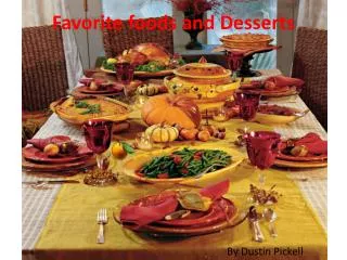 Favorite foods and Desserts