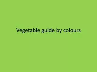 Vegetable guide by colours