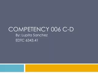 Competency 006 C-D