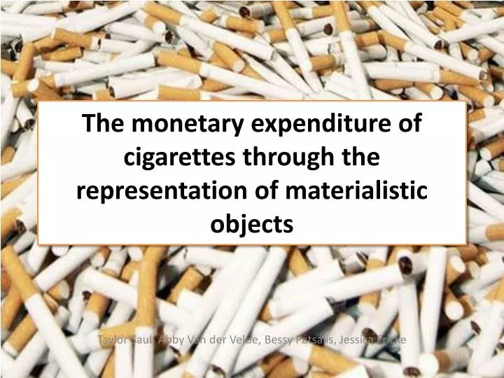 the monetary expenditure of cigarettes through the representation of materialistic objects
