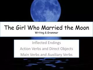 The Girl Who Married the Moon Writing &amp; Grammar