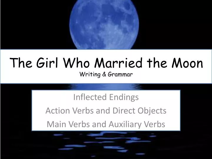 the girl who married the moon writing grammar
