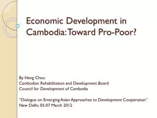 Economic Development in Cambodia: Toward Pro-Poor?