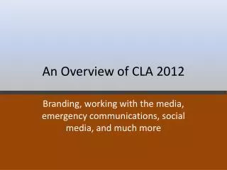 An Overview of CLA 2012