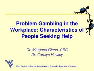 Problem Gambling in the Workplace: Characteristics of People Seeking Help