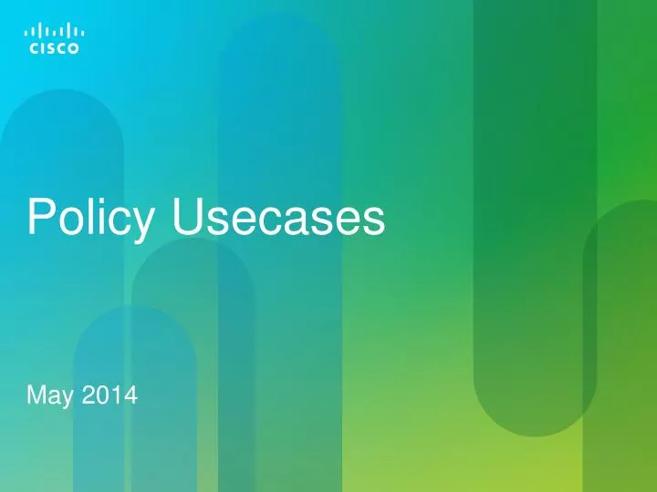 policy usecases