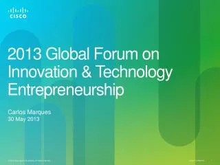 2013 Global Forum on Innovation &amp; Technology Entrepreneurship