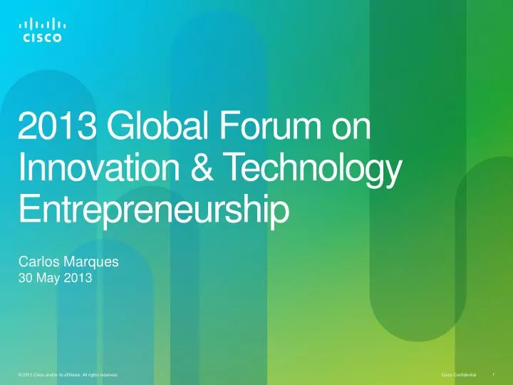 2013 global forum on innovation technology entrepreneurship
