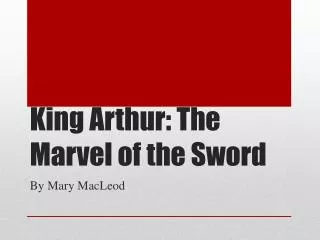 King Arthur: The Marvel of the Sword