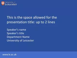 This is the space allowed for the presentation title: up to 2 lines