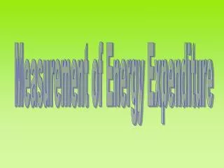 Measurement of Energy Expenditure