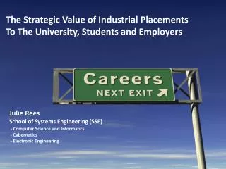 The Strategic Value of Industrial Placements To The University, Students and Employers