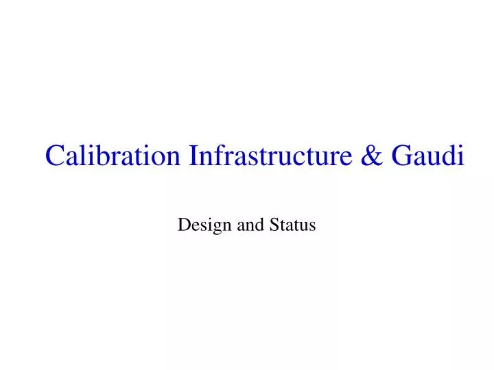 calibration infrastructure gaudi