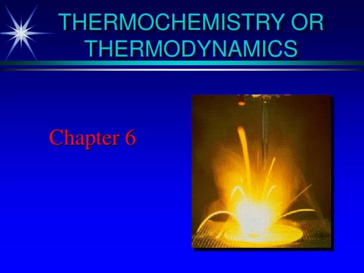 thermochemistry or thermodynamics