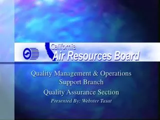 Quality Management &amp; Operations Support Branch Quality Assurance Section