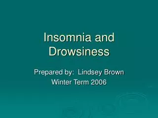 Insomnia and Drowsiness