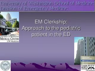 EM Clerkship: Approach to the pediatric patient in the ED