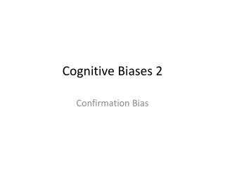 Cognitive Biases 2