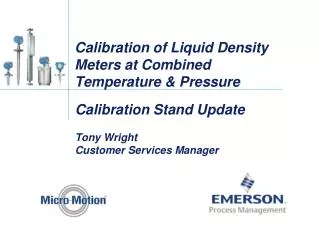 Calibration of Liquid Density Meters at Combined Temperature &amp; Pressure