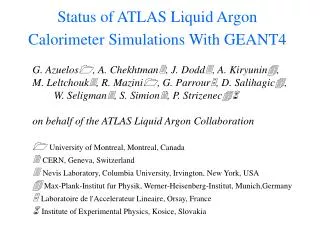 Status of ATLAS Liquid Argon Calorimeter Simulations With GEANT4